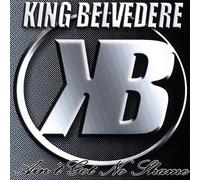 King Belvedere - Ain't Got No Shame