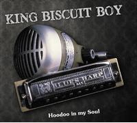 KING BISCUIT BOY - HOODOO IN MY SOUL CD NEW