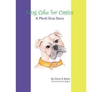 King Cake for Cassius: A Mardi Gras Story