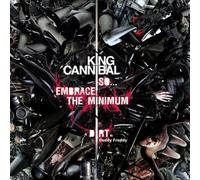 King Cannibal - So...Embrace The Minimum