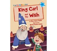King Carl and the Wish : (Blue Early Reader)