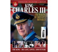 King Charles III: The Making of Britain's Monarch