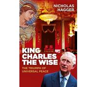 King Charles the Wise: The Triumph of Universal Peace