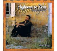 King, Chuck - Highways To Zion