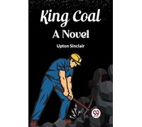 King Coal A Novel