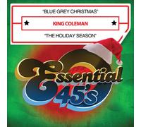 King Coleman - Blue Grey Christmas / The Holiday Season (Digital 45)