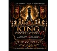 King Conversations, V2 - A King's Journey - 30 Days of Transformation