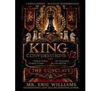 King Conversations, V2 - A King's Journey - 30 Days of Transformation