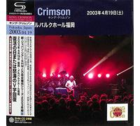 King Crimson - April 19, 2003 At Mielparque Hall [SHM-CD]