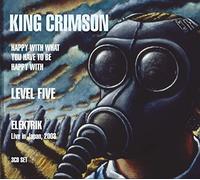 King Crimson - Happy With What You Have To Be Happy With / Level Five / Elektrik (3CD)