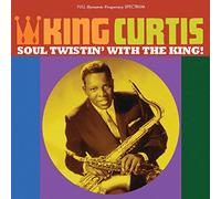 King Curtis - Soul Twistin' With The King!