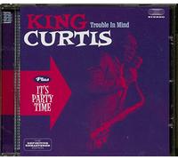 King Curtis - Trouble In Mind / It's Party Time