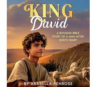 King David: A Rhyming Bible Story of a Man After God's Heart (Mighty Men of the Bible)