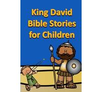 King David Bible Stories for Children: 36 (Bible for Children)