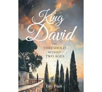 King David: The Threshold between Two Ages
