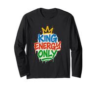 King Energy Only Bold Statement Motivational Alpha Male Long Sleeve T-Shirt