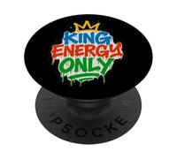 King Energy Only Bold Statement Motivational Alpha Male PopSockets Adhesive PopGrip