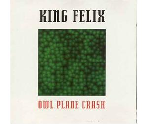 King Felix - Owl Plane Crash