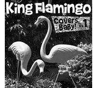KING FLAMINGO - COVERS BABY VOL.1 - Vinyl Record 7 - K3z