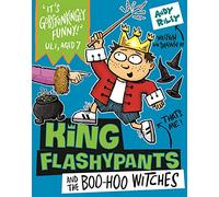 King Flashypants and the Boo-Hoo Witches