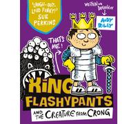 King Flashypants and the Creature From Crong : Book 2