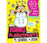 King Flashypants and the Snowball of Doom : Book 5