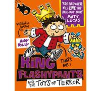 King Flashypants and the Toys of Terror : Book 3