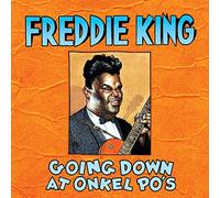 KING,FREDDIE - Going Down At Onkel Po's 1975