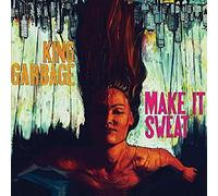 King Garbage - Make It Sweat [VINYL]