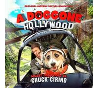 Chuck Cirino - A Doggone Hollywood: Soundtrack