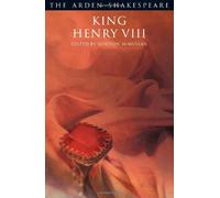 King Henry VIII (Arden Shakespeare: Third Series) by William Shakespeare (2000-11-02)