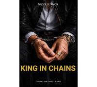 King in Chains: A Forbidden Captive Dark Mafia Romance (Saving the Devil - Book 1)