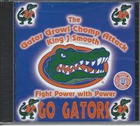 King J Smooth - Go Gators, the Gator Growl Chomp Attack (UK Import)