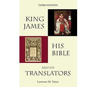 King James, His Bible, and Its Translators
