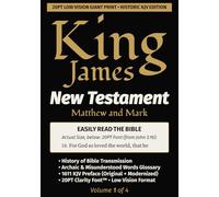 King James New Testament KJV Bible - MATTHEW and MARK (Vol 1 of 4): 20PT Ultra Giant Print • Single-Column • Verse-by-Verse (King James New Testament KJV Bible (Giant Print))