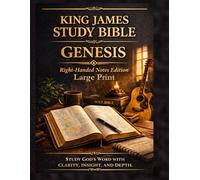 King James Study Bible Genesis: Right-Handed Notes Edition Large Print (KJV Annotated)