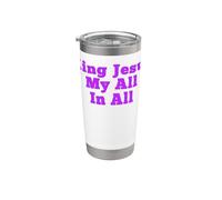 King Jesus My All Stainless Steel Insulated Tumbler