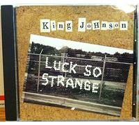 King Johnson - Luck So Strange
