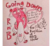 King Khan & Bbq Show, the - Goin' Down