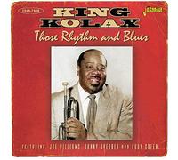 King Kolax - Those Rhythm & Blues 1948-1960