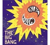 King Kong (3) - The Big Bang