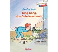 King-Kong, das Geheimschwein: Lesestarter. 3. Lesestufe