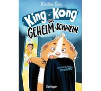 King-Kong, das Geheimschwein: Neu illustriert von Christian & Fabian Jeremies