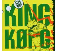 King Kong - King Who?