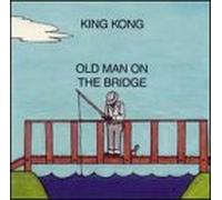 King Kong - Old Man on the Bridge
