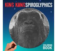 King Kong Spiroglyphics Coloring Book: More Than 30 Hidden Pictures Of Angry Gorilla For Animal Lovers | Great Gifts For Birthday | White Elephants Gifts | Stress Relief Gifts