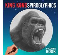 King Kong Spiroglyphics Coloring Book: More Than 30 Hidden Pictures Of Angry Gorilla For Animal Lovers | Great Gifts For Birthday | White Elephants Gifts | Stress Relief Gifts