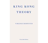 King Kong Theory