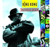 King Kong Trouble Again (Vinyl)