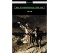 King Lear (Annotated by Henry N. Hudson with an Introduction by Charles Harold Herford)